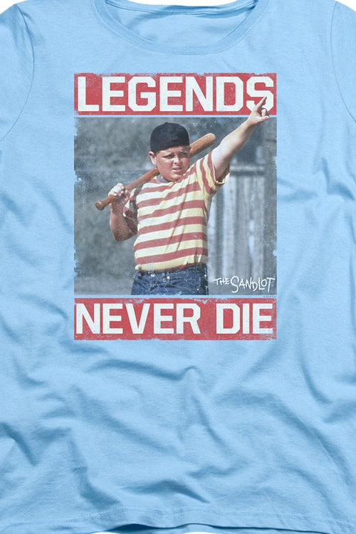 Womens Legends Never Die Sandlot Shirtmain product image