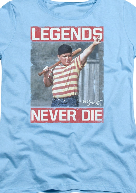 Womens Legends Never Die Sandlot Shirt - main product image