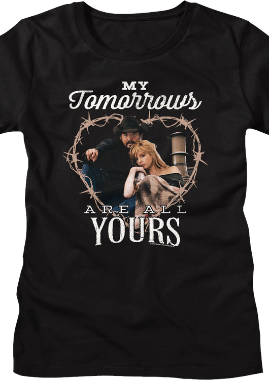 Womens My Tomorrows Are All Yours Yellowstone Shirt - main product image