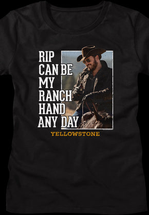 Womens Rip Can Be My Ranch Hand Any Day Yellowstone Shirt
