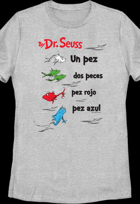Womens Spanish One Fish, Two Fish, Red Fish Blue Fish Dr. Seuss Shirt