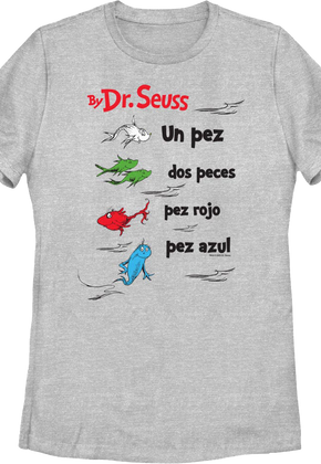 Womens Spanish One Fish, Two Fish, Red Fish, Blue Fish Dr. Seuss Shirt