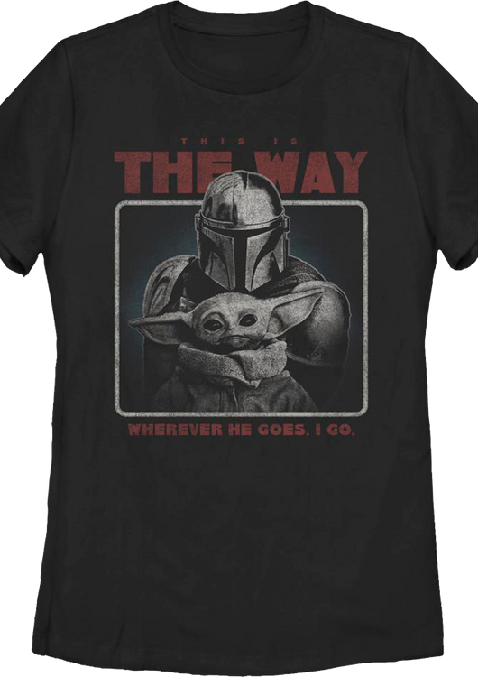 Womens Wherever He Goes I Go The Mandalorian Star Wars Shirt - main product image