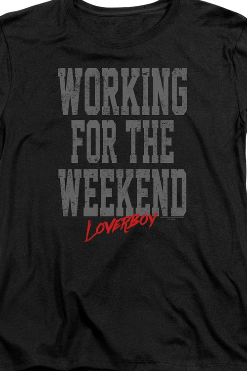 Womens Working for the Weekend Loverboy Shirtmain product image