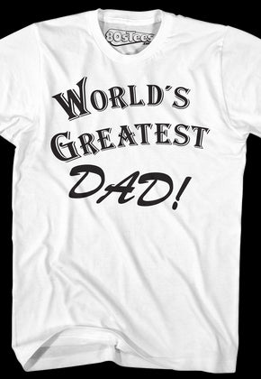 World's Greatest Dad Shirt