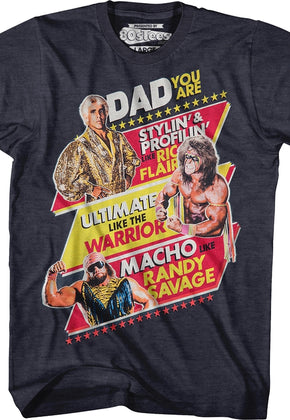 Dad You Are WWE Legends Father's Day T-Shirt