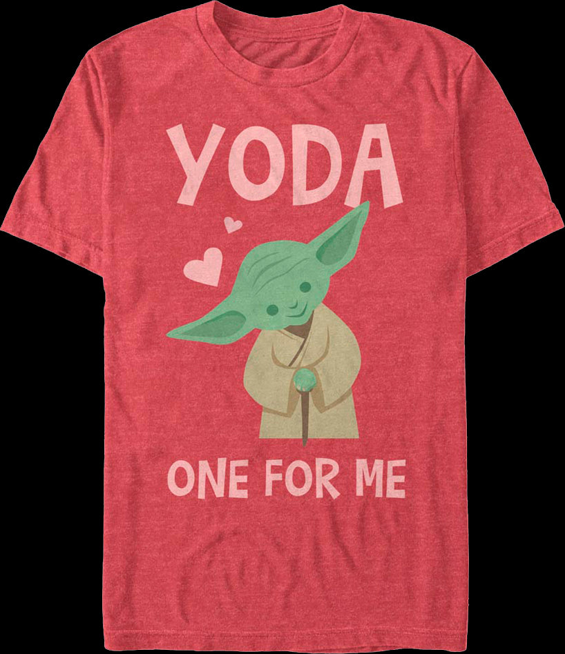 Yoda one for me shirt discount