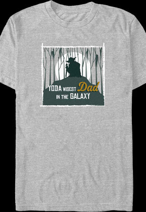 Yoda Wisest Dad In The Galaxy Star Wars T-Shirt