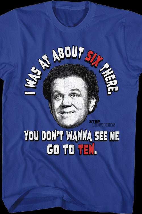 You Don't Wanna See Me Go To Ten Step Brothers T-Shirtmain product image