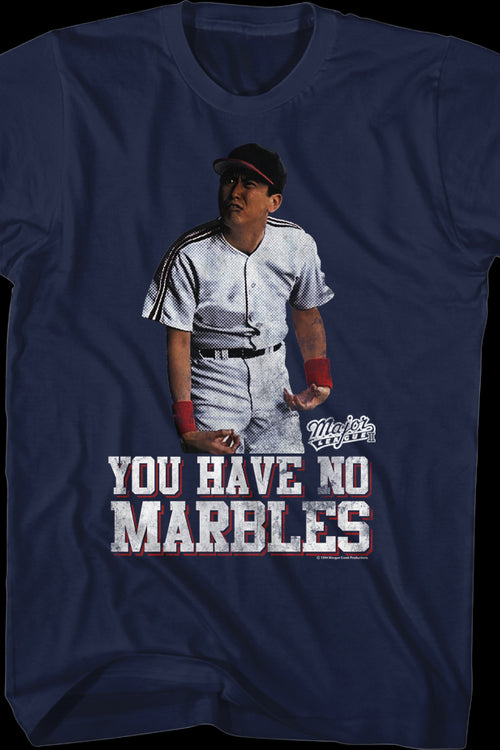 You Have No Marbles Major League T-Shirtmain product image