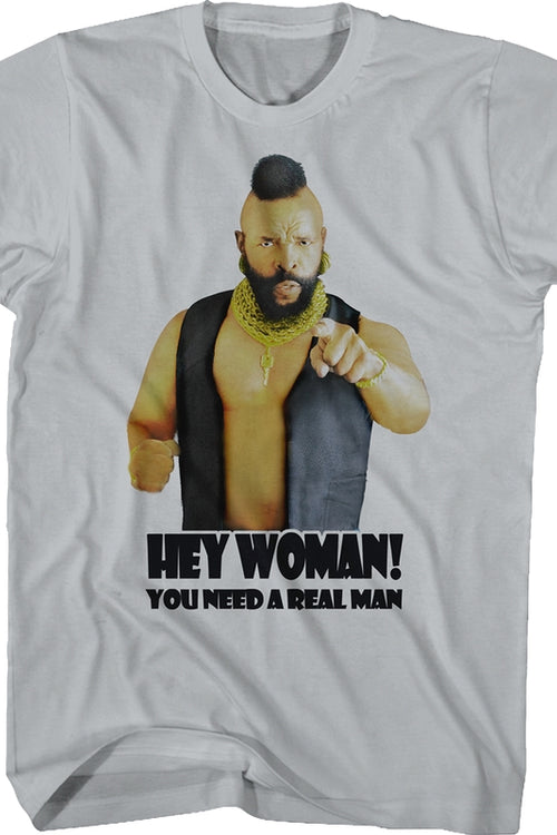 You Need A Real Man Mr. T. Shirtmain product image
