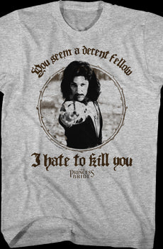 You Seem A Decent Fellow Princess Bride T-Shirt