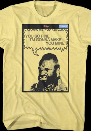 You So Fine Mr. T Shirt