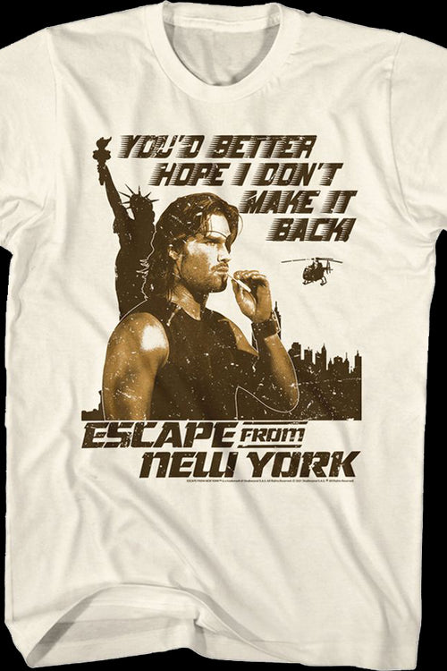 You'd Better Hope I Don't Make It Back Escape From New York T-Shirtmain product image