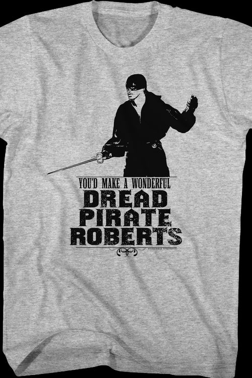 You'd Make A Wonderful Dread Pirate Roberts Princess Bride T-Shirtmain product image