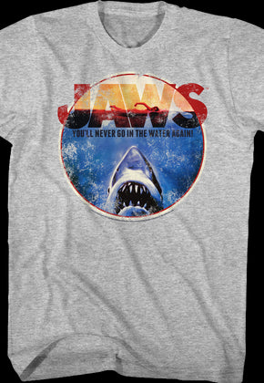 You'll Never Go In The Water Again Jaws T-Shirt