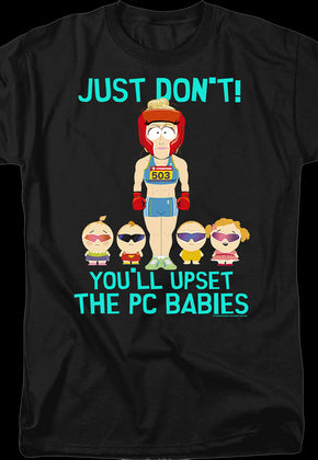 You'll Upset The PC Babies South Park T-Shirt