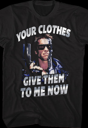 Your Clothes Terminator T-Shirt