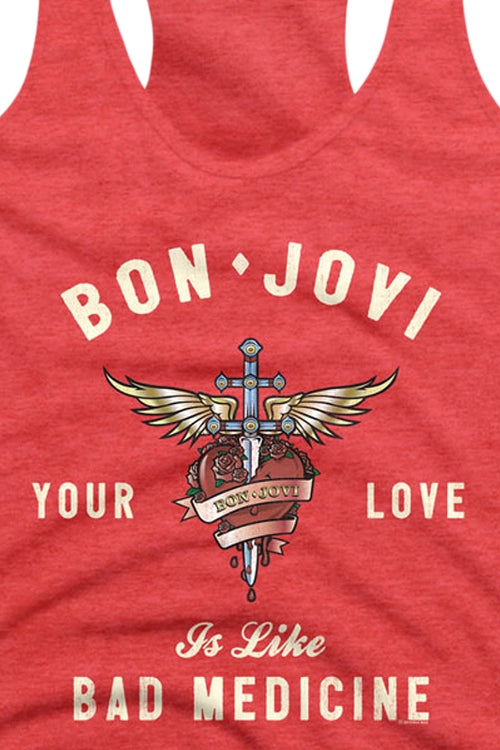 Ladies Your Love Is Like Bad Medicine Bon Jovi Racerback Tank Topmain product image