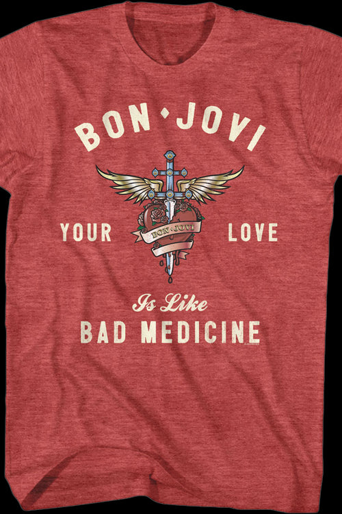 Your Love Is Like Bad Medicine Bon Jovi T-Shirtmain product image