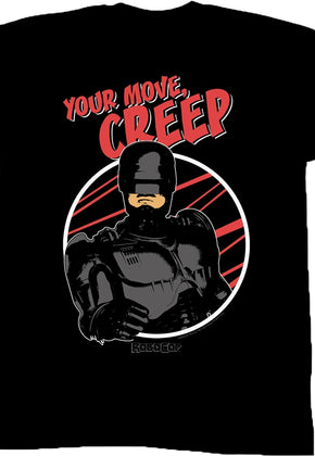 Your Move Creep Robocop T-Shirt