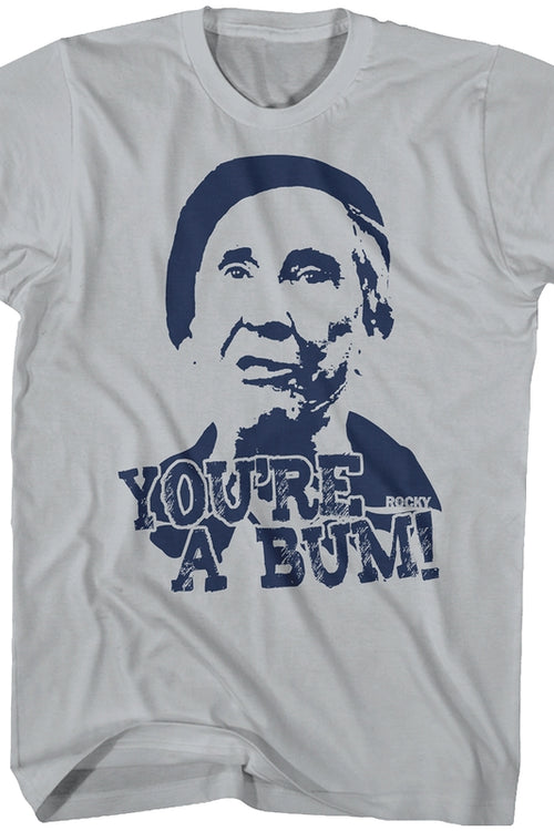 You're A Bum Rocky T-Shirtmain product image