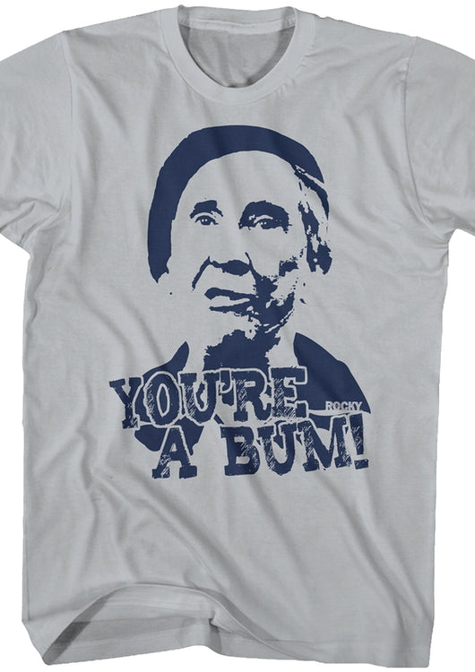 You're A Bum Rocky T-Shirt - main product image
