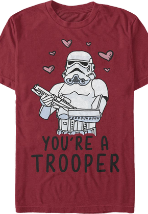 You're A Trooper Star Wars T-Shirt