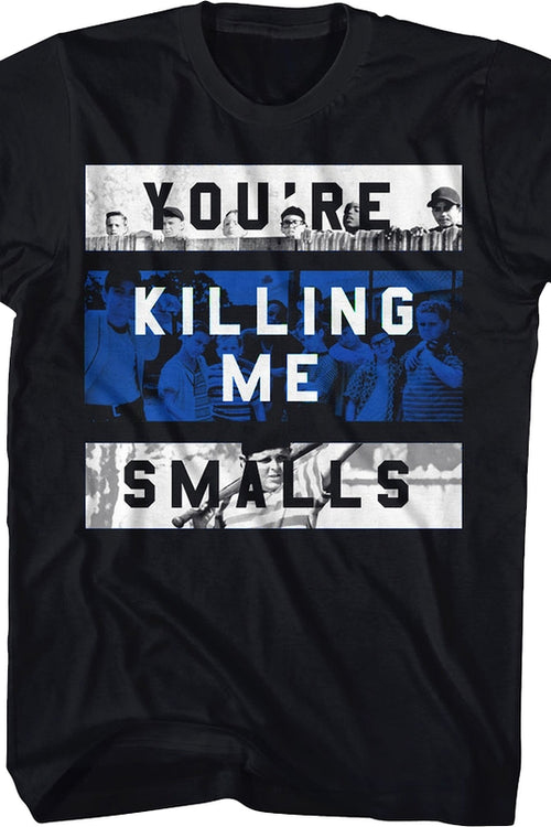 You're Killing Me Smalls Panels Sandlot T-Shirtmain product image