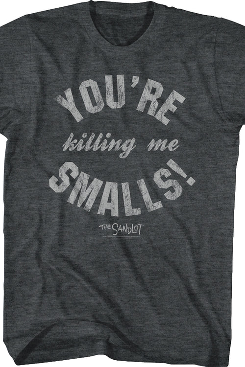 You're Killing Me Smalls Sandlot T-Shirtmain product image