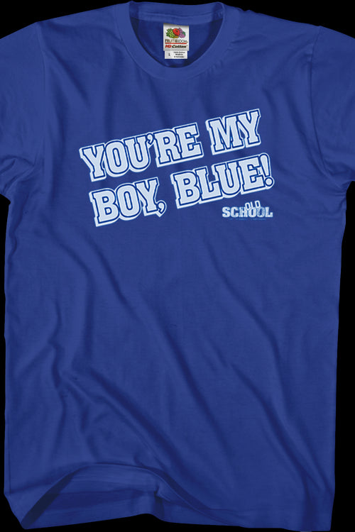 You're My Boy Blue Quote Old School T-Shirtmain product image
