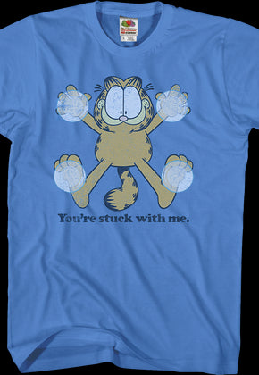 You're Stuck With Me Garfield T-Shirt