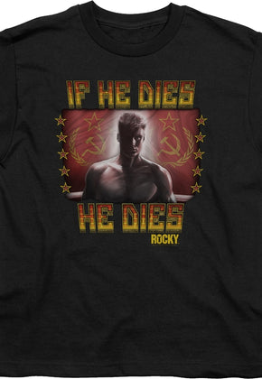 Youth If He Dies He Dies Rocky Shirt