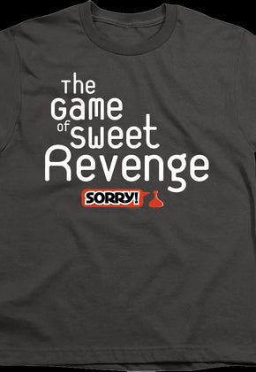 Youth The Game of Sweet Revenge Sorry Shirt